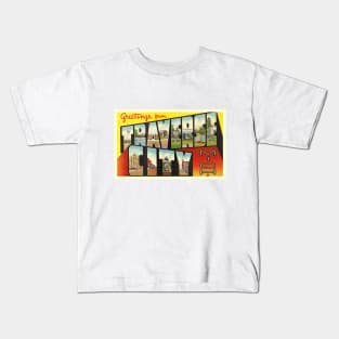 Greetings from Traverse City Michigan, Vintage Large Letter Postcard Kids T-Shirt